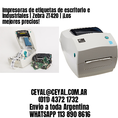Impresoras de etiquetas de escritorio e industriales | Zebra ZT420 | ¡Los mejores precios!