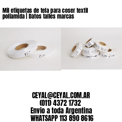 Mil etiquetas de tela para coser textil poliamida | Datos talles marcas