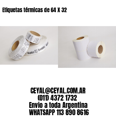 Etiquetas térmicas de 64 X 32
