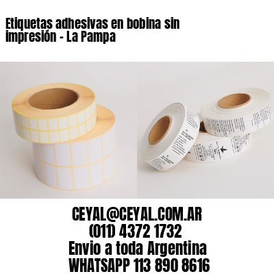 Etiquetas adhesivas en bobina sin impresión – La Pampa