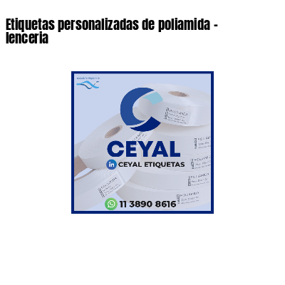 Etiquetas personalizadas de poliamida - lenceria