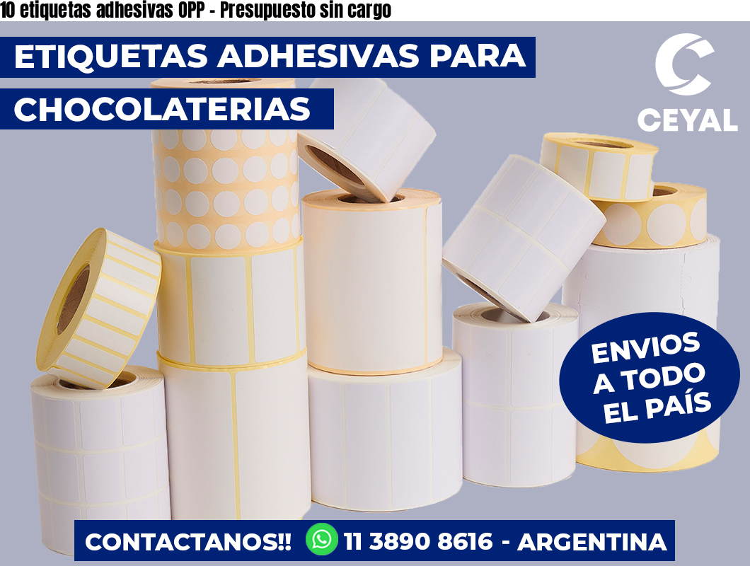 10 etiquetas adhesivas OPP - Presupuesto sin cargo