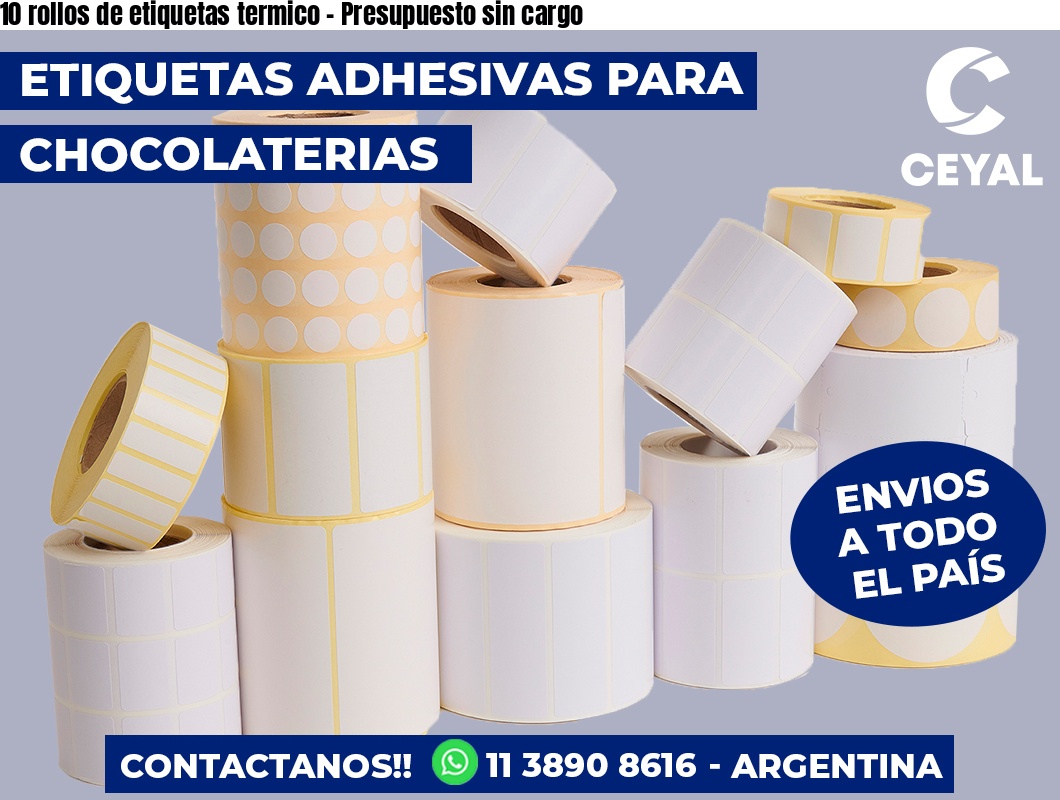 10 rollos de etiquetas termico - Presupuesto sin cargo