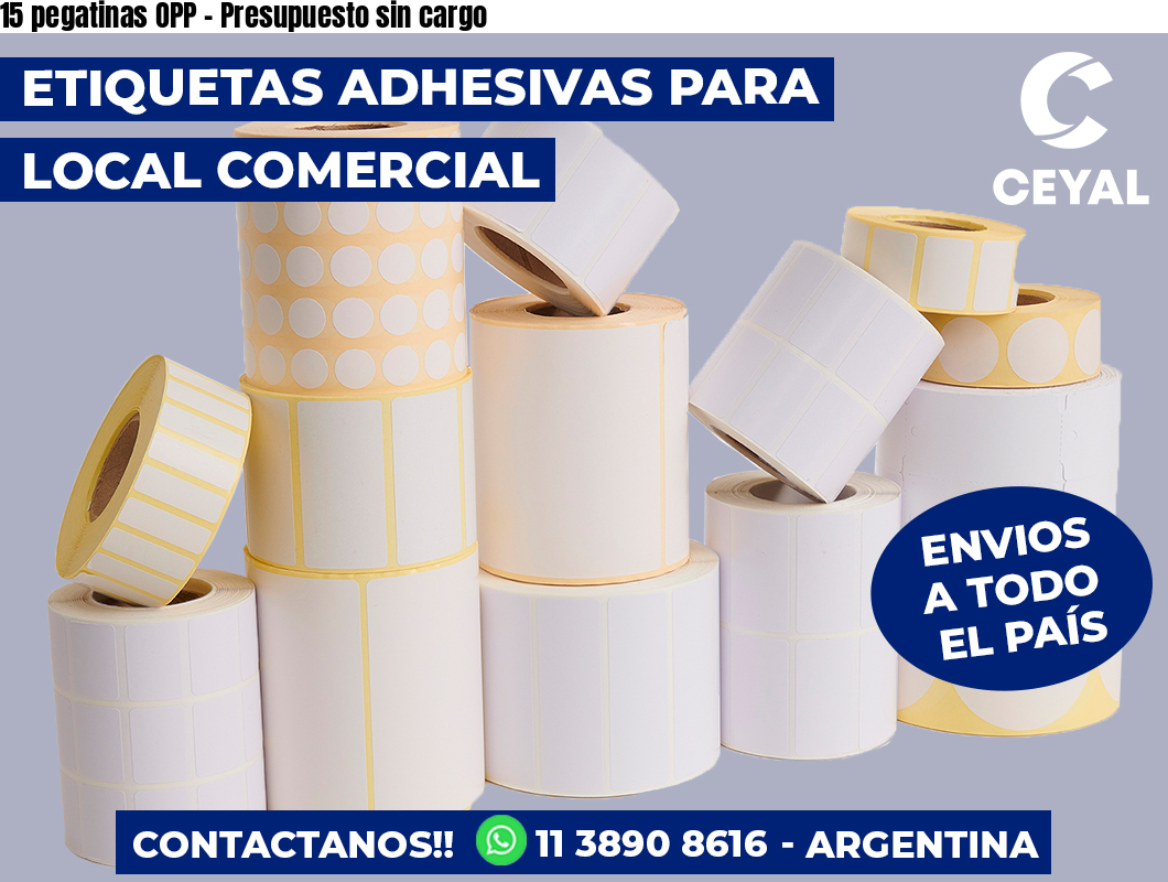 15 pegatinas OPP - Presupuesto sin cargo