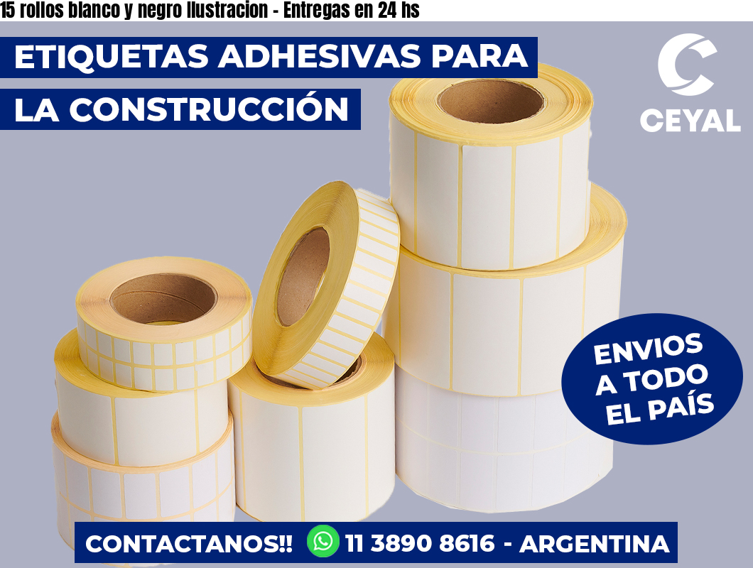15 rollos blanco y negro Ilustracion - Entregas en 24 hs