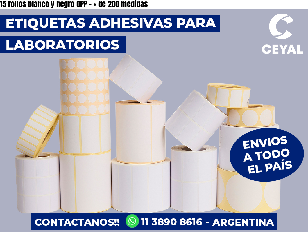 15 rollos blanco y negro OPP – + de 200 medidas