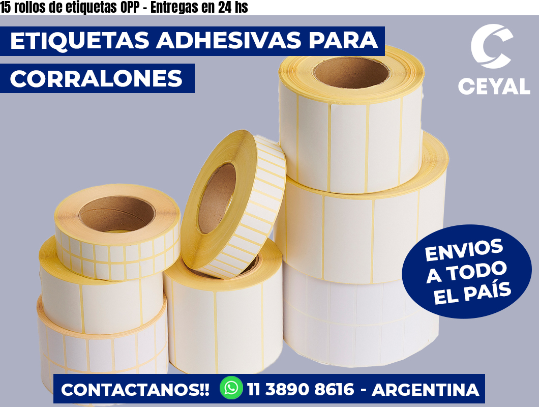 15 rollos de etiquetas OPP – Entregas en 24 hs