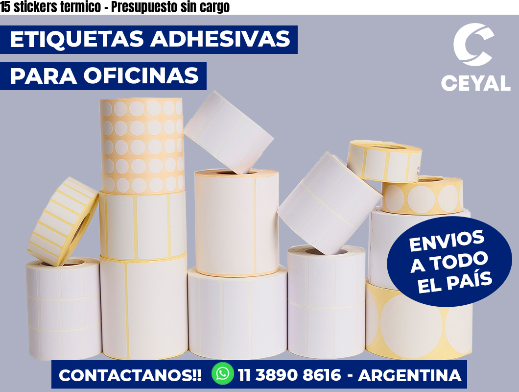 15 stickers termico – Presupuesto sin cargo