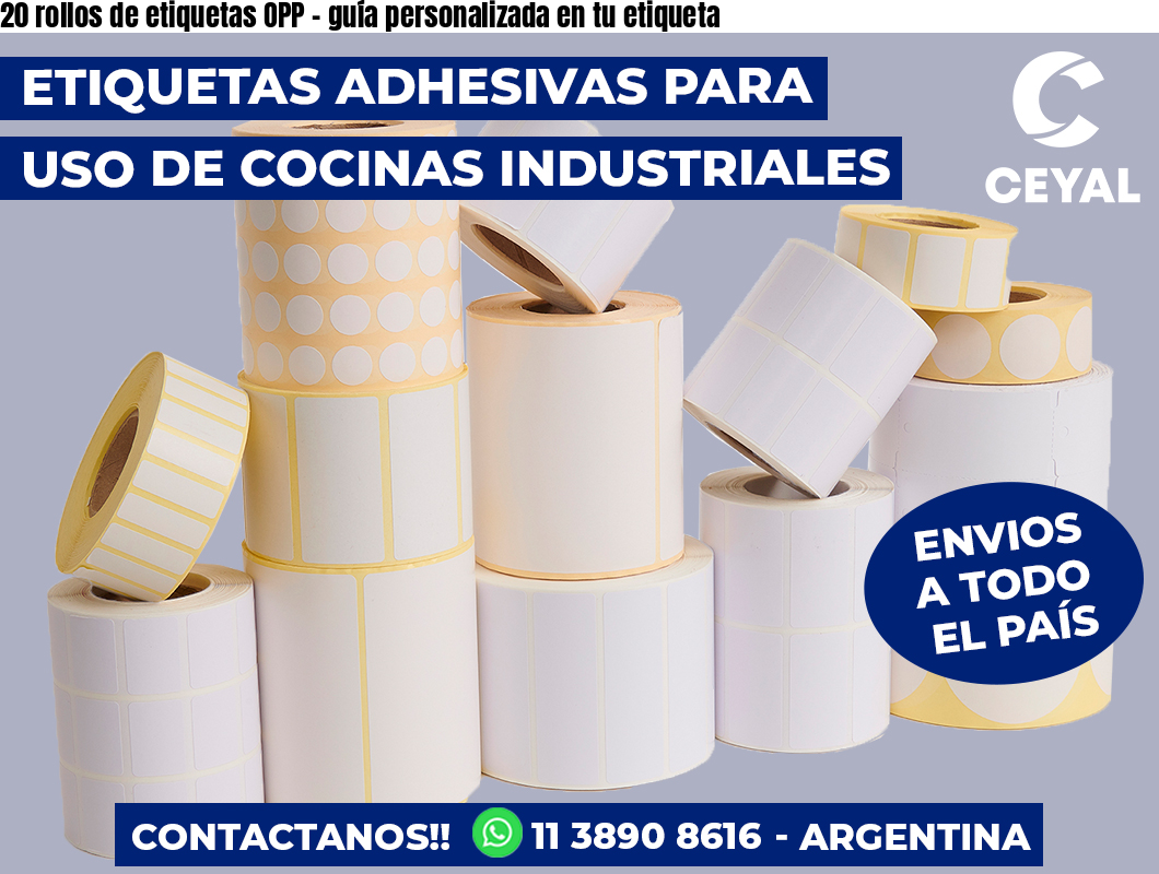 20 rollos de etiquetas OPP - guía personalizada en tu etiqueta