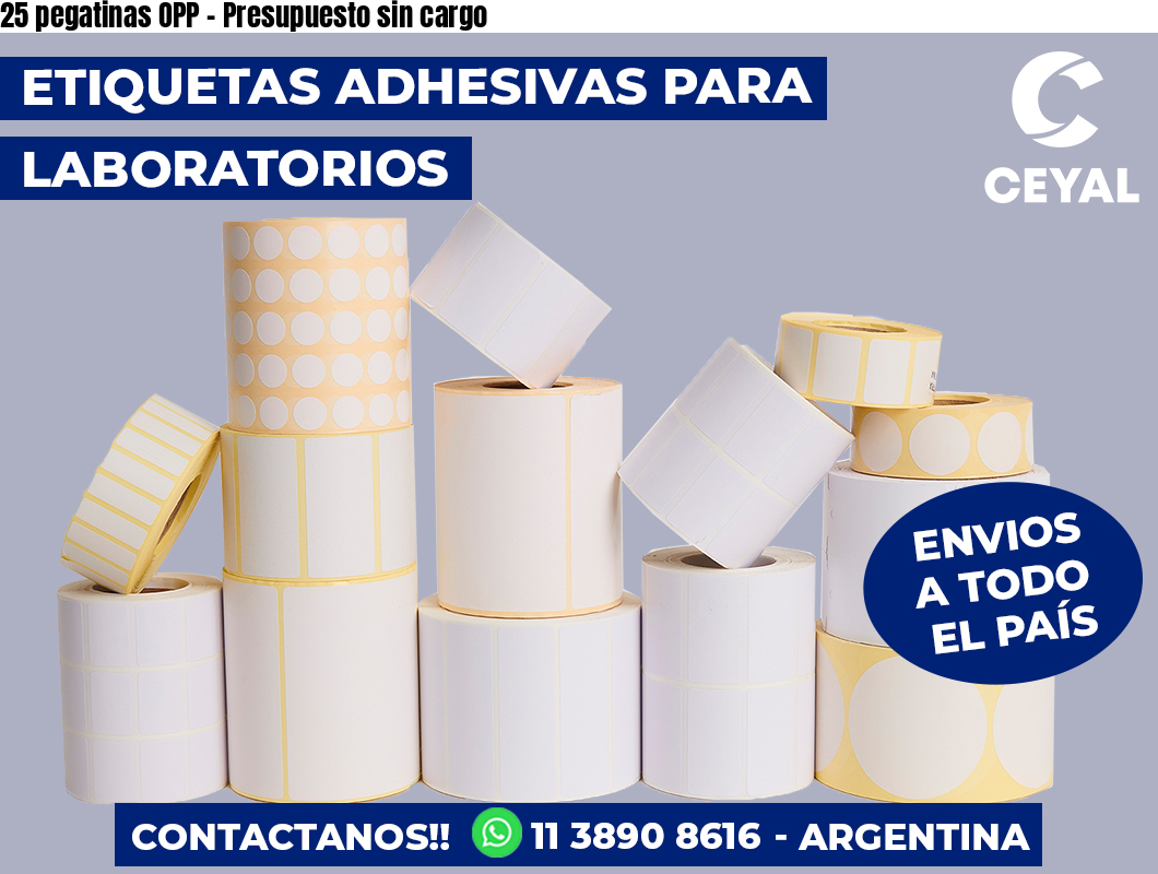 25 pegatinas OPP - Presupuesto sin cargo