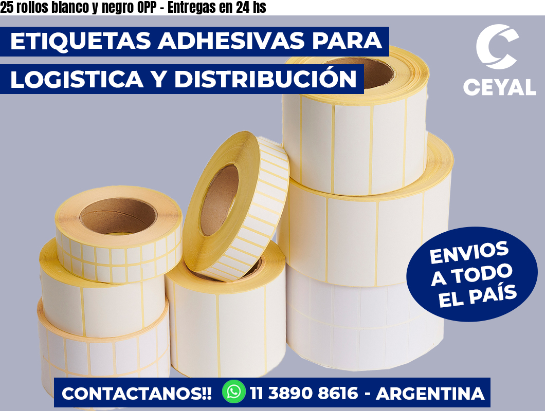 25 rollos blanco y negro OPP – Entregas en 24 hs