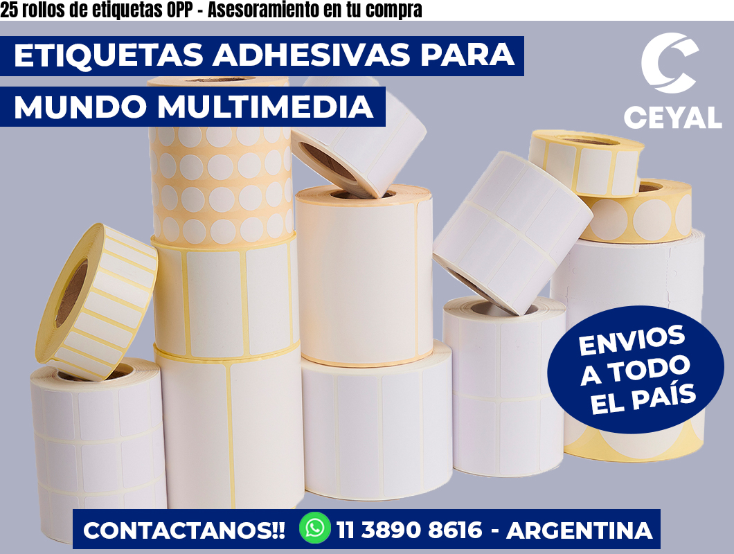 25 rollos de etiquetas OPP - Asesoramiento en tu compra