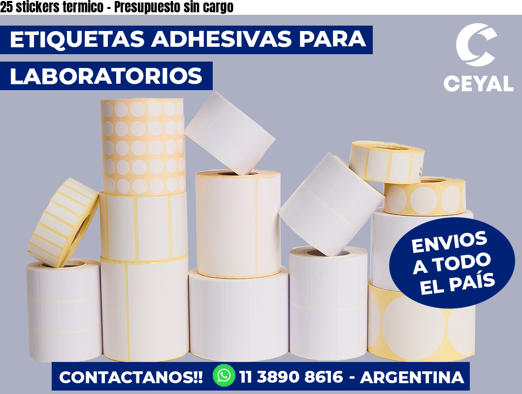 25 stickers termico - Presupuesto sin cargo