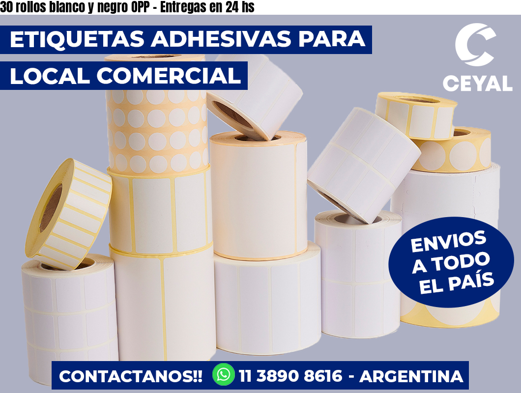 30 rollos blanco y negro OPP - Entregas en 24 hs