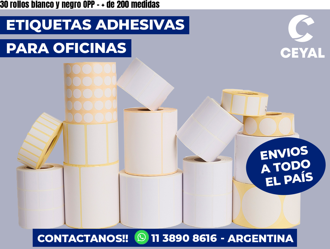 30 rollos blanco y negro OPP - + de 200 medidas