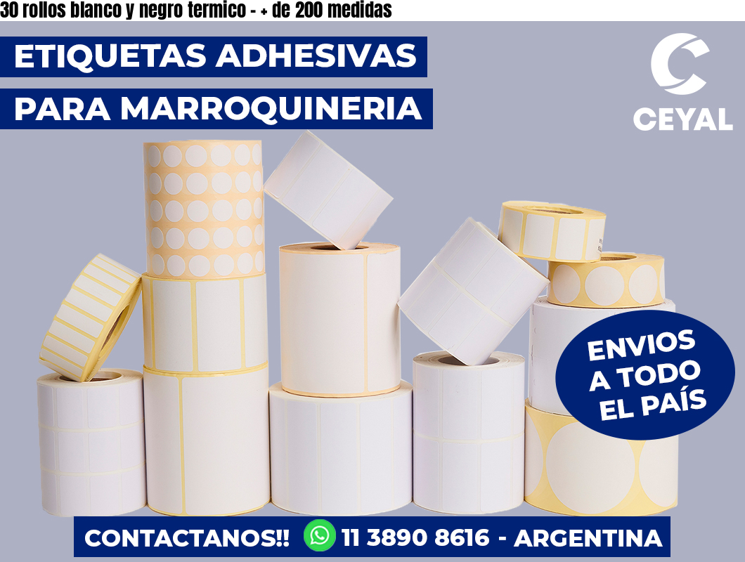 30 rollos blanco y negro termico – + de 200 medidas