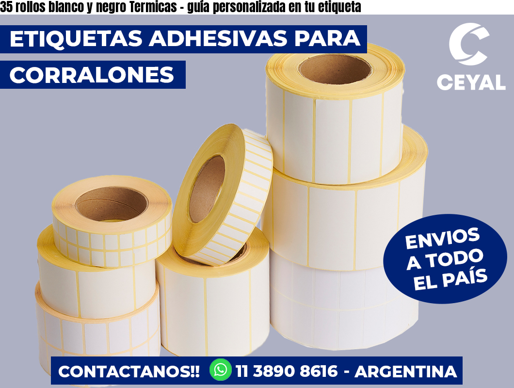 35 rollos blanco y negro Termicas - guía personalizada en tu etiqueta