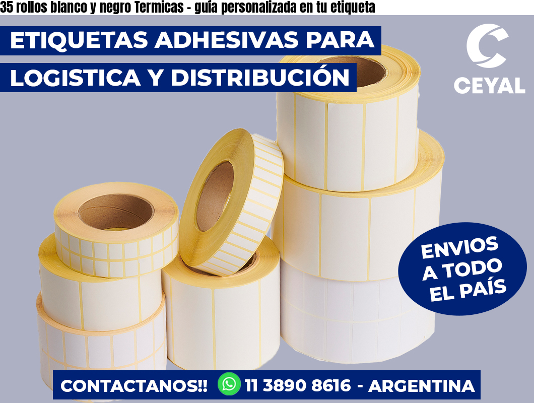 35 rollos blanco y negro Termicas – guía personalizada en tu etiqueta