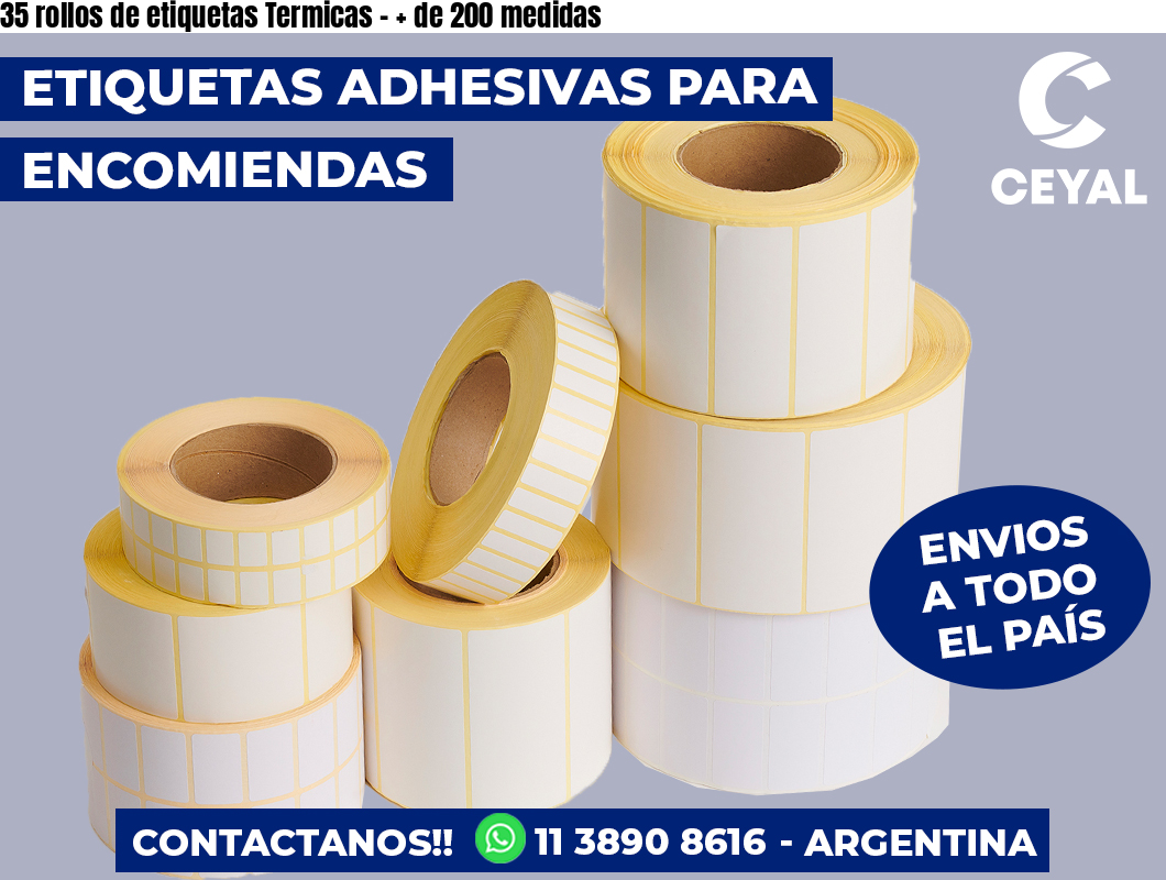 35 rollos de etiquetas Termicas - + de 200 medidas