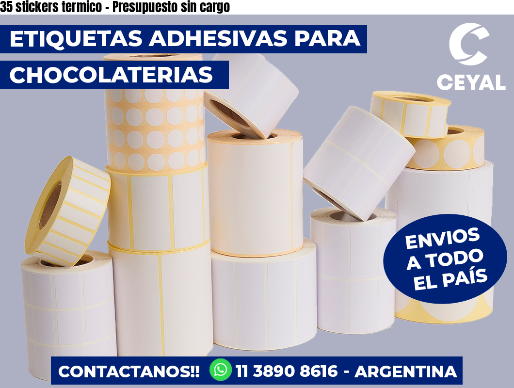 35 stickers termico – Presupuesto sin cargo