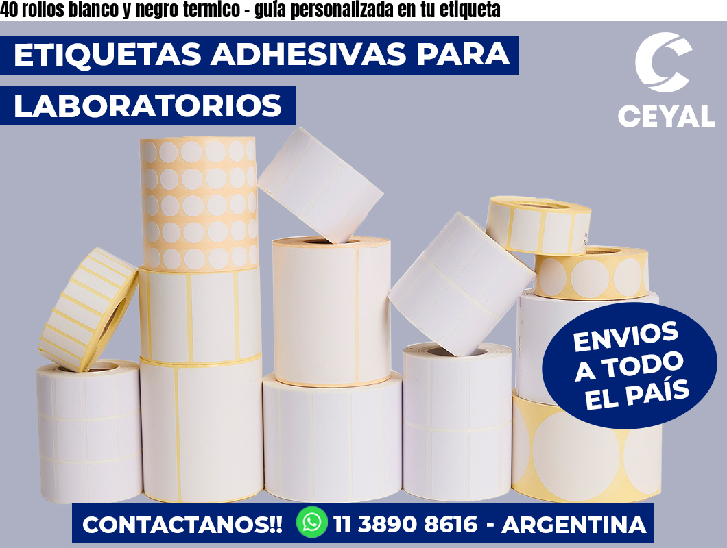 40 rollos blanco y negro termico - guía personalizada en tu etiqueta