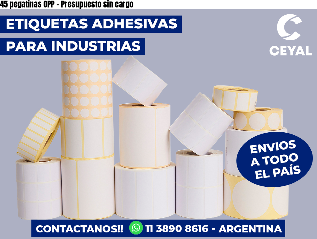 45 pegatinas OPP – Presupuesto sin cargo