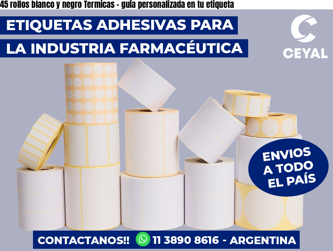 45 rollos blanco y negro Termicas - guía personalizada en tu etiqueta