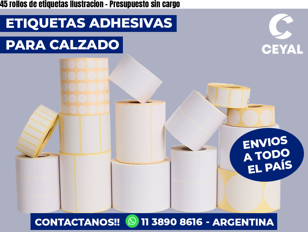 45 rollos de etiquetas Ilustracion - Presupuesto sin cargo