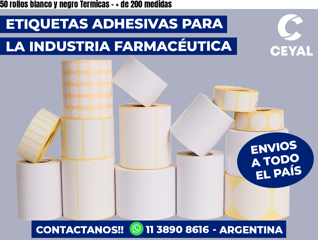 50 rollos blanco y negro Termicas - + de 200 medidas
