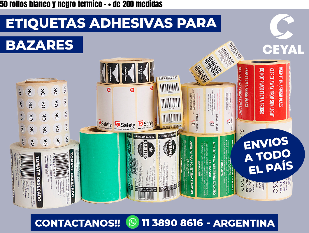 50 rollos blanco y negro termico - + de 200 medidas