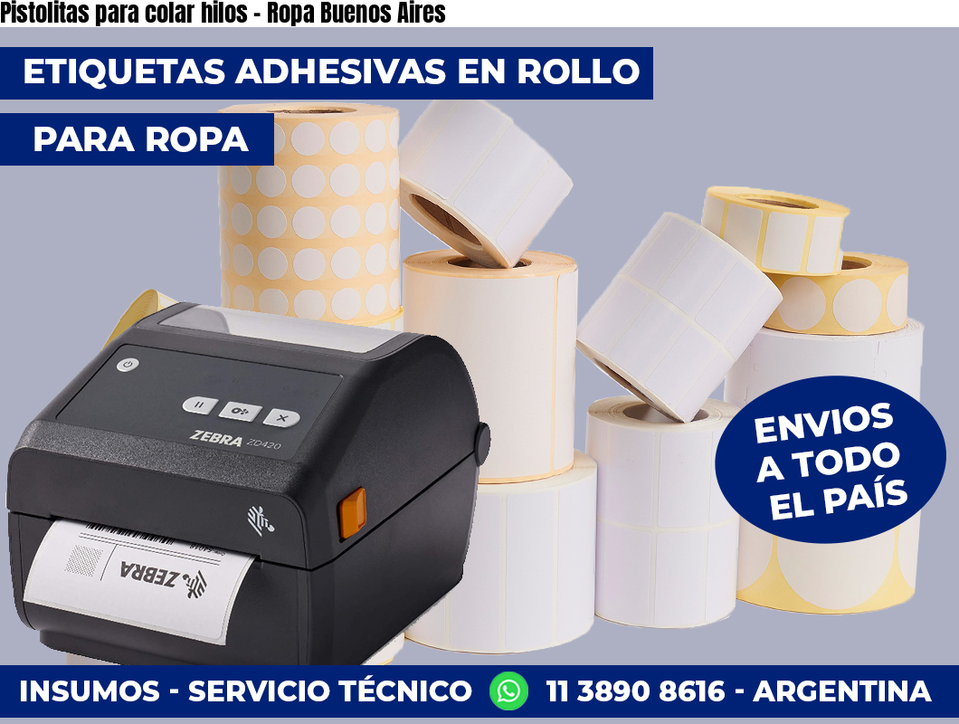 Pistolitas para colar hilos - Ropa Buenos Aires