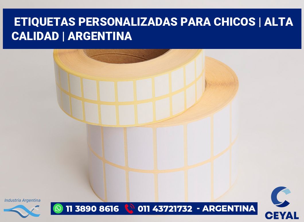 Etiquetas personalizadas para chicos | Alta calidad | Argentina