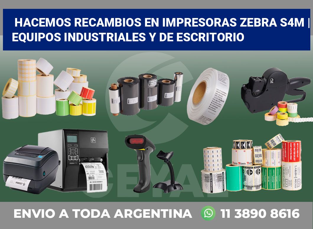 Hacemos recambios en impresoras Zebra S4M | Equipos industriales y de escritorio
