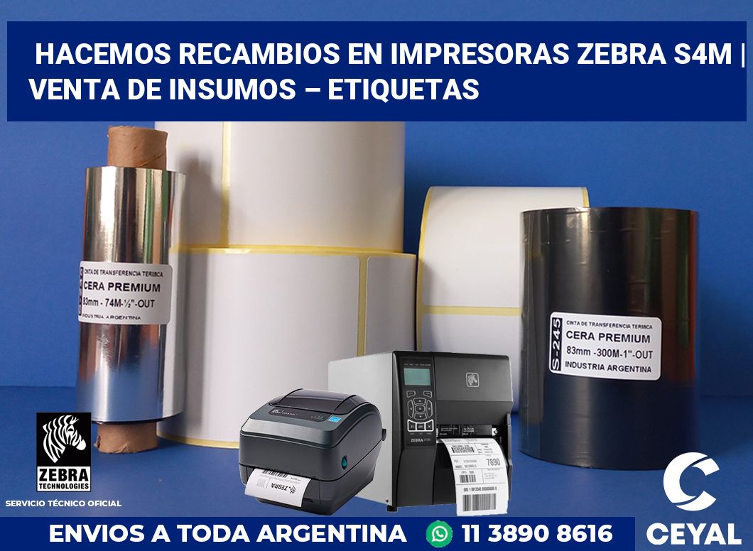 Hacemos recambios en impresoras Zebra S4M | Venta de insumos – Etiquetas