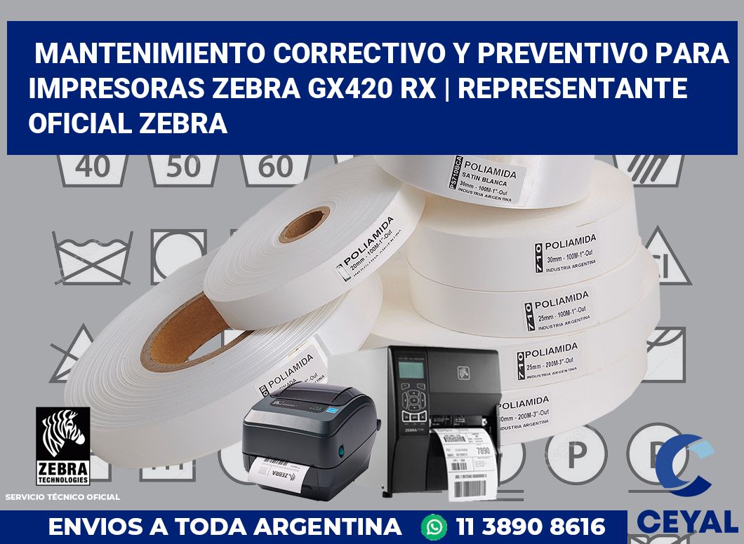 Mantenimiento correctivo y preventivo para impresoras Zebra GX420 RX | Representante oficial Zebra