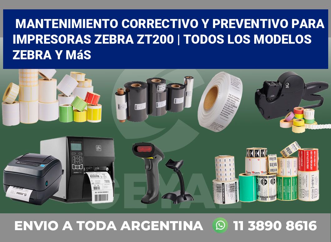Mantenimiento correctivo y preventivo para impresoras Zebra ZT200 | Todos los modelos Zebra y más