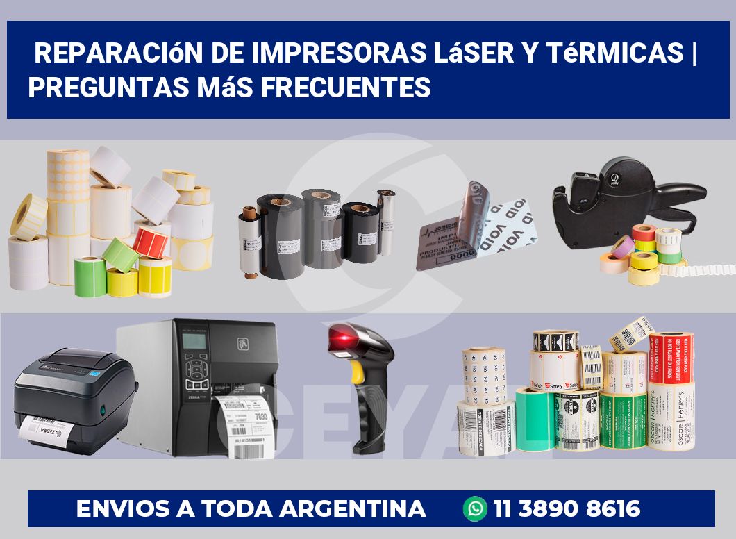 Reparación de impresoras láser y térmicas | Preguntas más frecuentes
