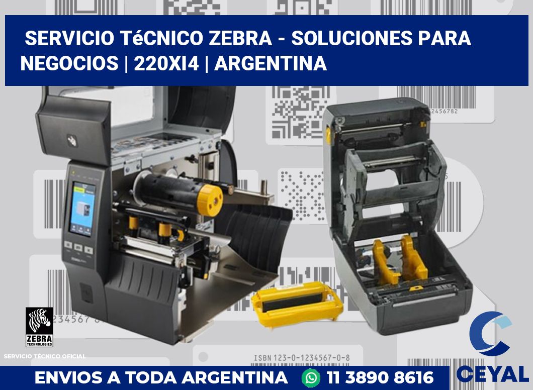 Servicio técnico Zebra - Soluciones para negocios | 220Xi4 | Argentina