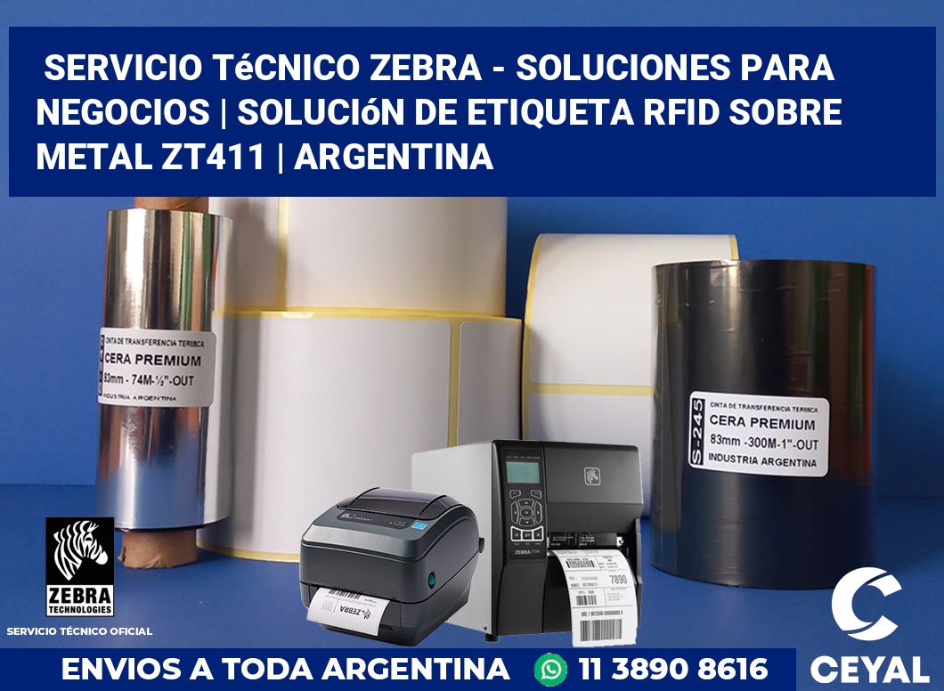 Servicio técnico Zebra - Soluciones para negocios | Solución De Etiqueta RFID Sobre Metal ZT411 | Argentina