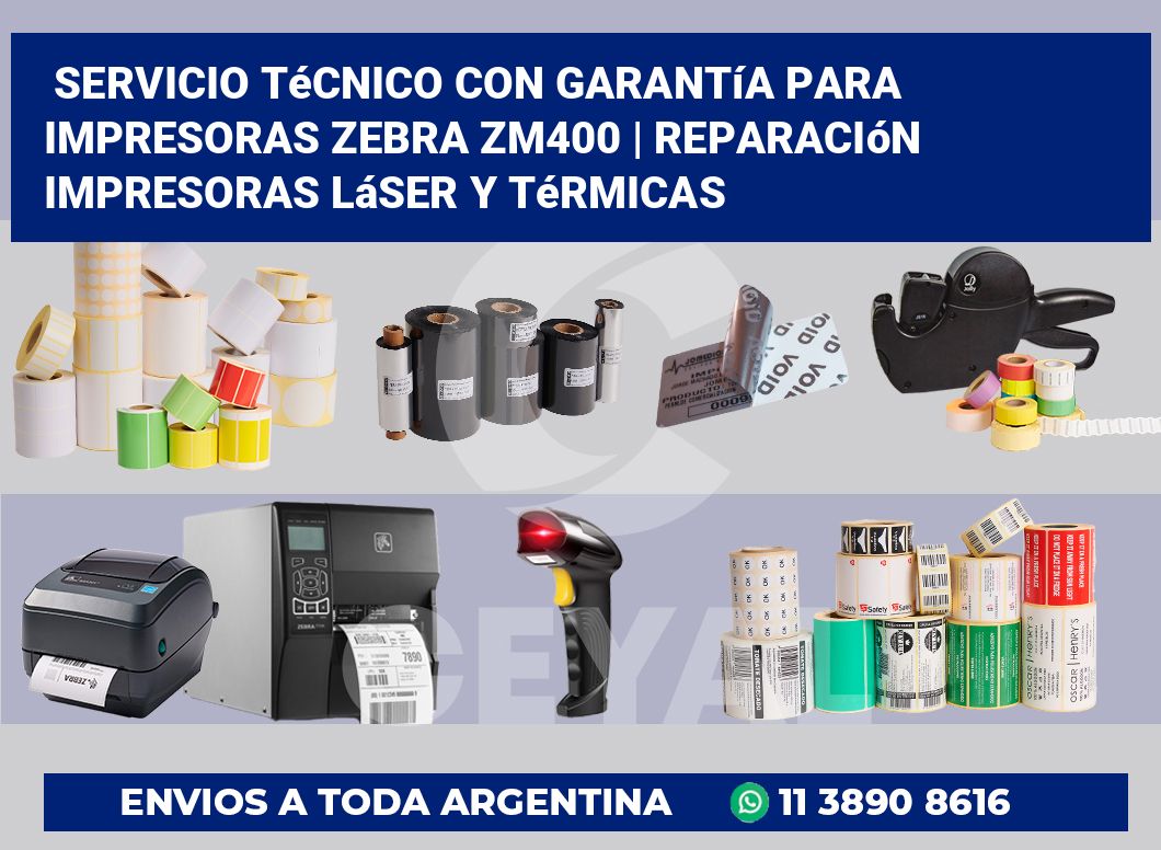 Servicio técnico con garantía para impresoras Zebra ZM400 | Reparación impresoras láser y térmicas