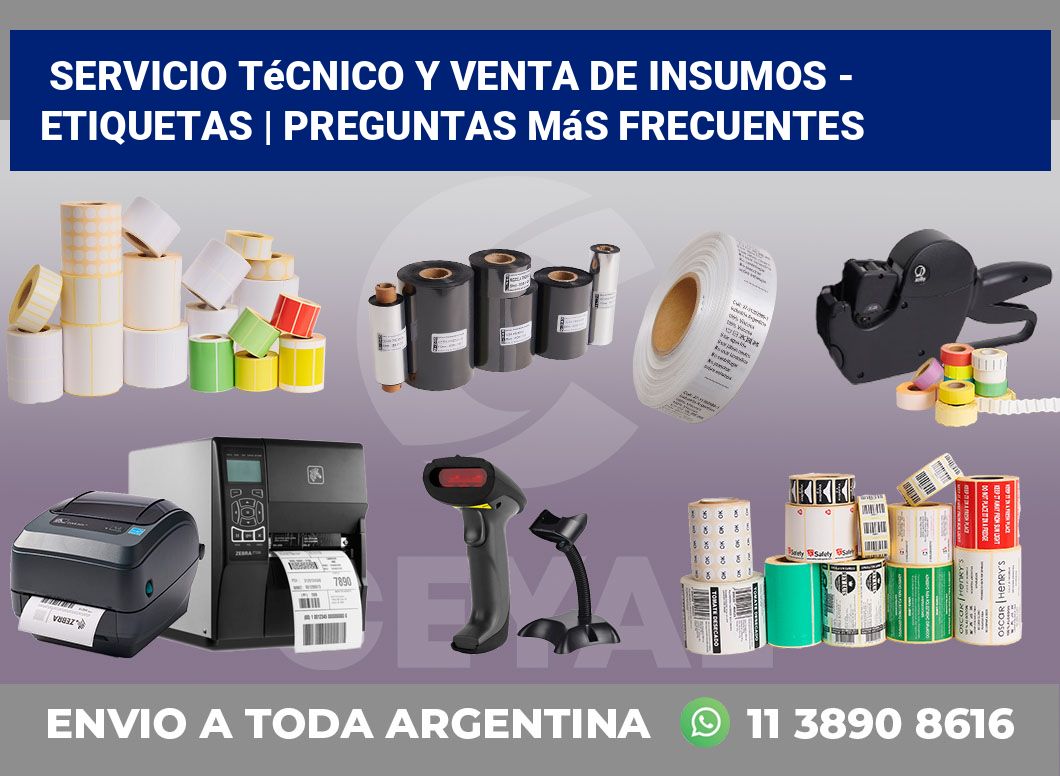 Servicio técnico y venta de insumos – Etiquetas | Preguntas más frecuentes