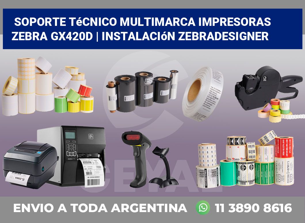 Soporte técnico multimarca impresoras Zebra GX420d | Instalación ZebraDesigner