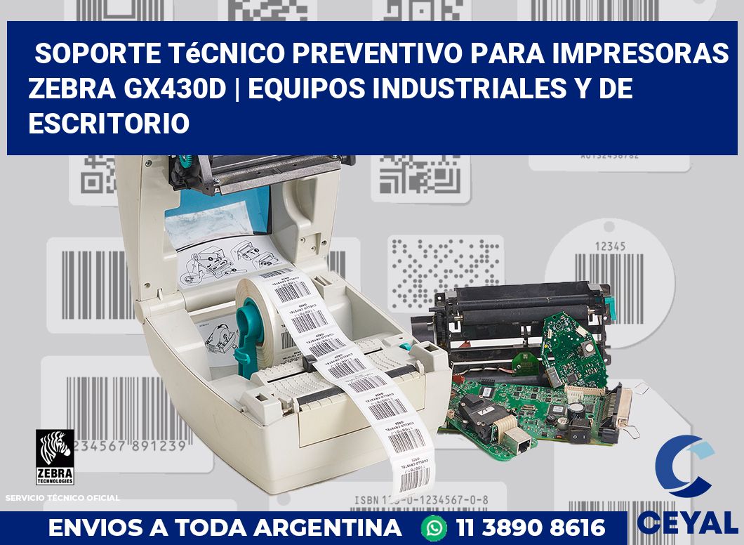 Soporte técnico preventivo para impresoras Zebra GX430d | Equipos industriales y de escritorio