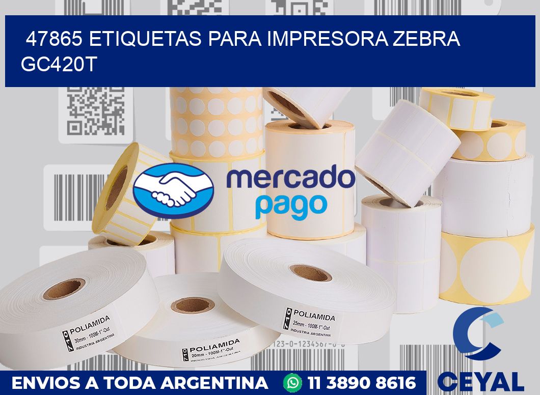 47865 etiquetas para impresora zebra GC420T