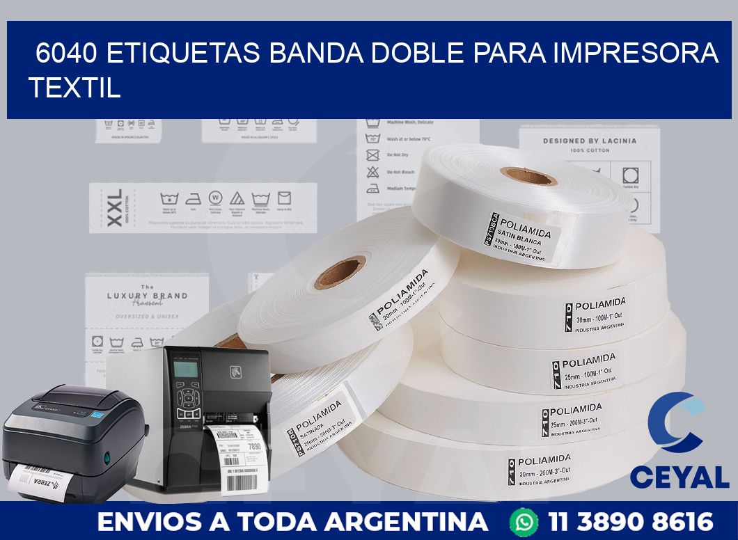 6040 etiquetas banda doble para impresora textil