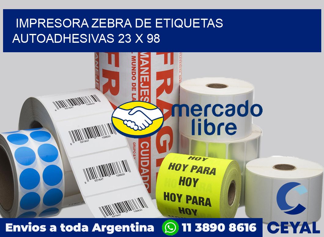 Impresora Zebra de etiquetas autoadhesivas 23 x 98