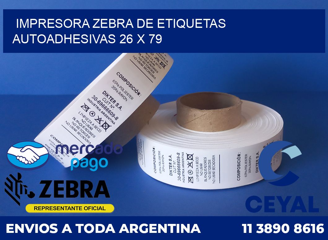 Impresora Zebra de etiquetas autoadhesivas 26 x 79