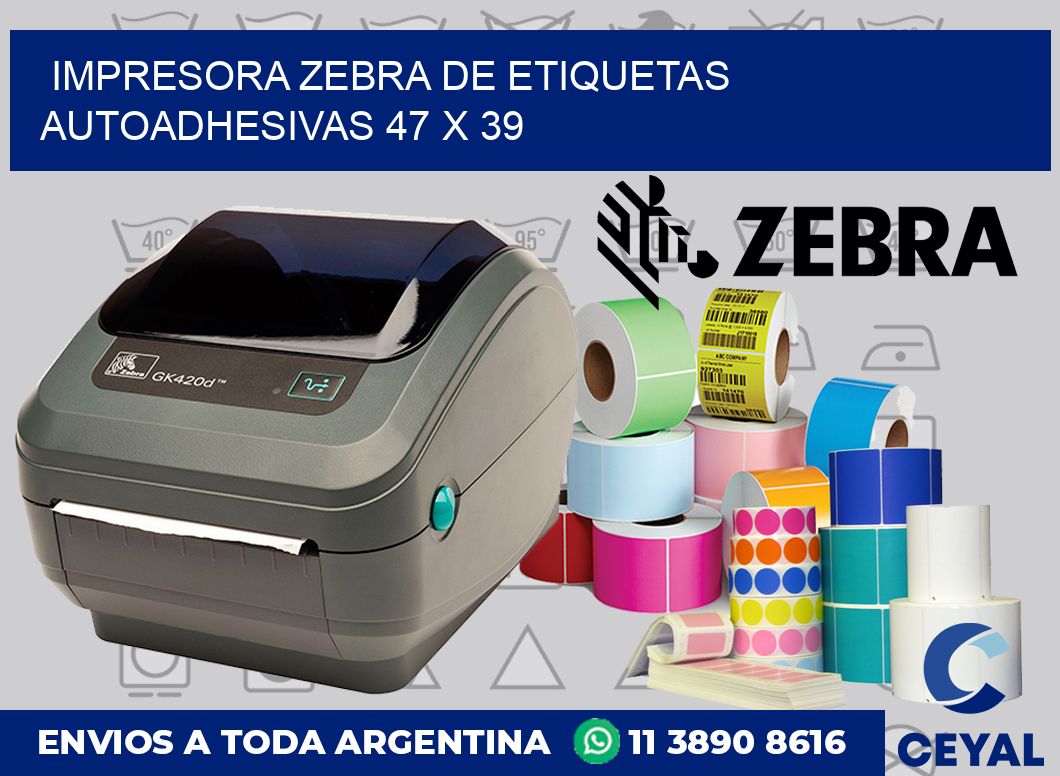 Impresora Zebra de etiquetas autoadhesivas 47 x 39