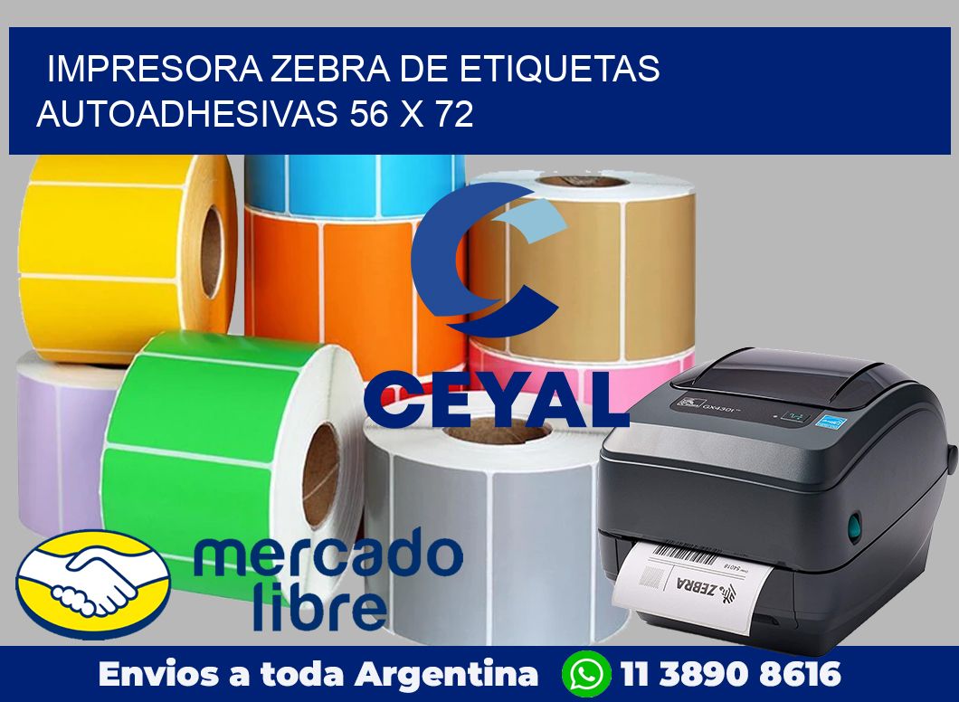 Impresora Zebra de etiquetas autoadhesivas 56 x 72