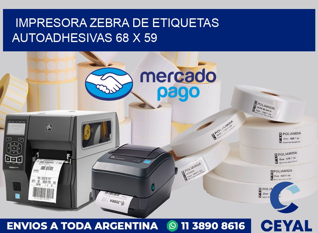 Impresora Zebra de etiquetas autoadhesivas 68 x 59